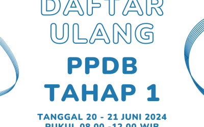 DAFTAR ULANG PPDB TAHAP 1 TH.2024/2025